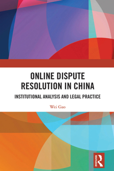 Paperback Online Dispute Resolution in China: Institutional Analysis and Legal Practice Book