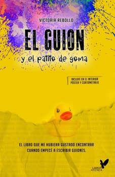 Paperback El guion y el patito de goma [Spanish] Book