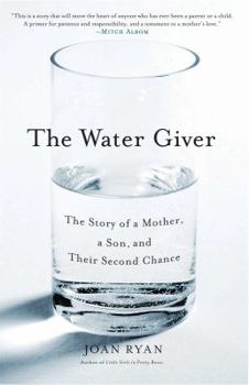 Paperback The Water Giver: The Story of a Mother, a Son, and Their Second Chance Book