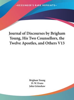 Journal of Discourses, Volume 13 - Book  of the Journal of Discourses