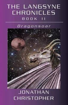 Paperback The Langsyne Chronicles Book II: Dragonsoar Book