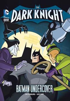 The Dark Knight: Batman Undercover - Book  of the Dark Knight