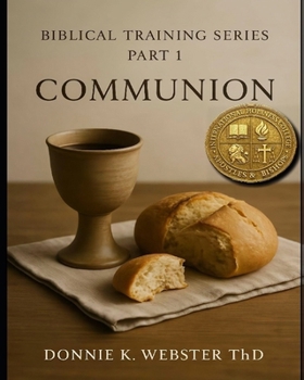 Paperback Biblical Training Series: Communion Book