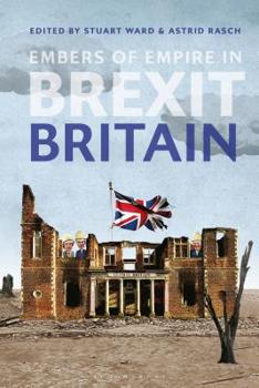 Hardcover Embers of Empire in Brexit Britain Book