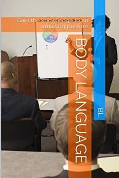 Paperback Body Language: Gain the knowledge to an amazing posture Book
