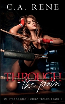 Through the Pain - Book #1 of the Whitsborough Chronicles