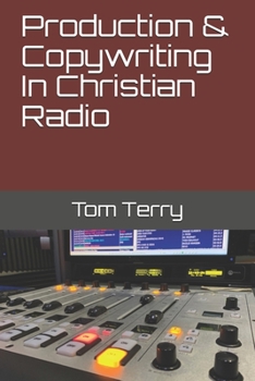 Paperback Production & Copywriting In Christian Radio Book