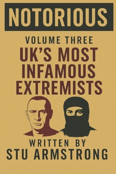 Paperback Notorious: Volume 3 - Infamous Extremists Book