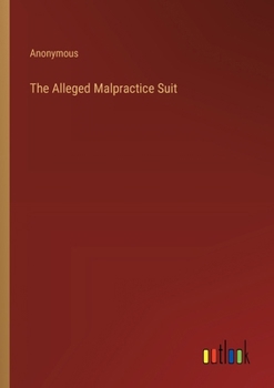 Paperback The Alleged Malpractice Suit Book