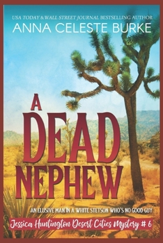 A Dead Nephew Jessica Huntington Desert Cities Mystery #6 - Book #6 of the Jessica Huntington