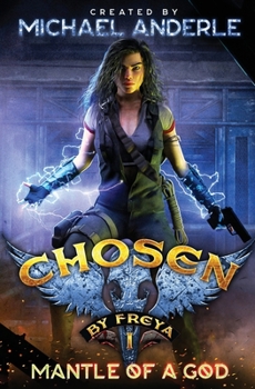 Paperback Mantle Of A God: Chosen by Freya Book 1 Book