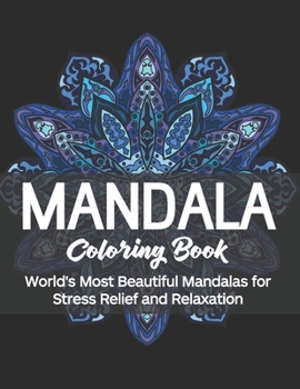 Paperback Mandala Coloring Book: World's Most Beautiful Mandalas for Stress Relief and Relaxation Book