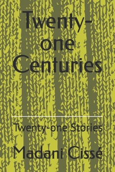 Twenty-one Centuries: Twenty-one Stories