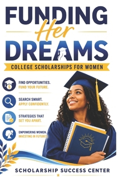 Funding Her Dreams: College Scholarships for Women