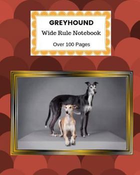 Paperback Greyhound: Wide Rule Notebook. Over 100 Pages Book