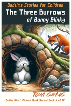 Paperback Bedtime Stories for Children: The Three Burrows of Bunny Blinky: Zodiac Kids' Picture Book Series: Book 4 of 12 Book