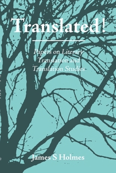 Translated!: Papers On Literary Translation And Translation Studies