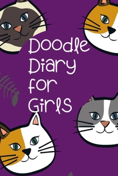 Paperback Doodle Diary for Girls: Journal and Activity Book for Girls and Teens with Doodle Pages - Great Gift for Girls Book