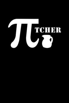 Pi.TCHER: Pi Day Journal | Funny Math Humor Gift Idea for Mathematics Mini Notepad Teacher Appreciation Day Notebook For Students