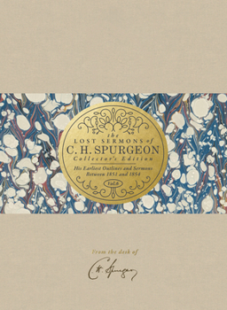 Hardcover The Lost Sermons of C. H. Spurgeon Volume VI -- Collector's Edition: His Earliest Outlines and Sermons Between 1851 and 1854 Book