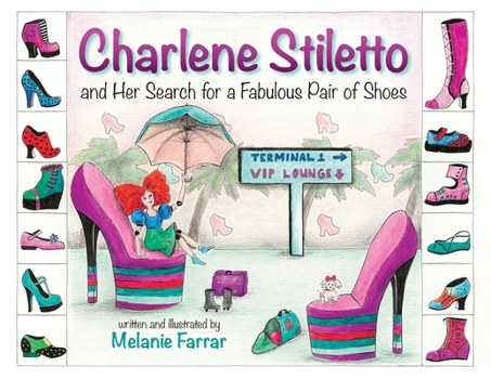 Paperback Charlene Stiletto and Her Search for a Fabulous Pair of Shoes Book