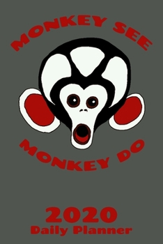 Paperback 2020 Daily Planner Monkey See Monkey Do: 6 x 9 inch 365 Page Daily Planner Book