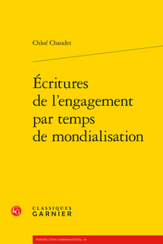 Paperback Ecritures de l'Engagement Par Temps de Mondialisation [French] Book