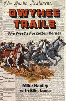 Paperback Owyhee Trails: The West's Forgotten Corner [With Battery] Book