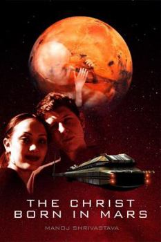 Paperback The Christ Born in Mars Book