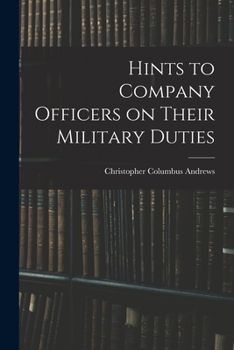 Paperback Hints to Company Officers on Their Military Duties Book