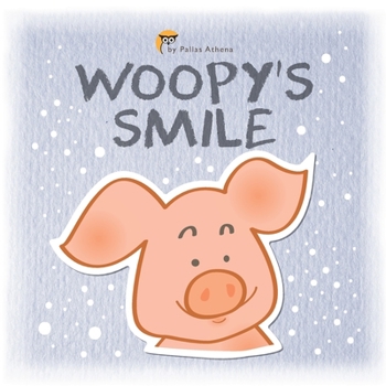 Paperback Woopy's Smile: Why the little pig always smiling and happy ? Nice story to improve the happiness of your kids. Book