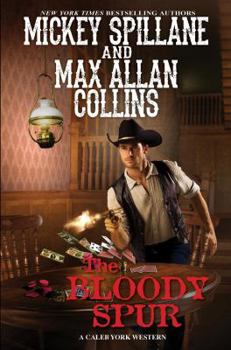 The Bloody Spur - Book #3 of the Caleb York