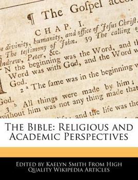 The Bible : Religious and Academic Perspectives