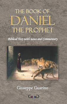 Paperback The Book of Daniel, the Prophet: Annotated Text and Commentary Book