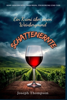 Paperback Schattenernte: Eine Geschichte Über Wein, Täuschung Und Tod [German] Book