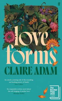 Love Forms: 'Reads like a Claire Keegan short story expanded by Elizabeth Strout.' THE TIMES