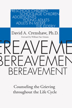 Bereavement: Counseling the Grieving Throughout the Life Cycle (Continuum Counseling Series)