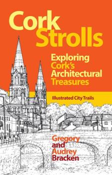 Paperback Cork Strolls: Exploring Cork's Architectural Treasures Book