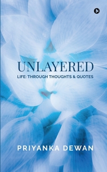 Paperback Unlayered: Life: Through Thoughts & Quotes Book