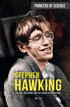 Library Binding Stephen Hawking: The Man, the Genius, and the Theory of Everything Book