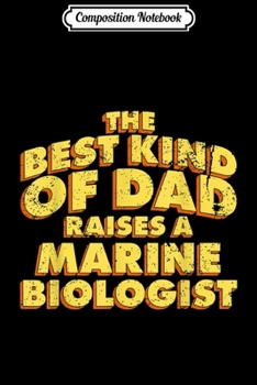 Composition Notebook: Mens Marine Biologist Quote Gift for Dad  Journal/Notebook Blank Lined Ruled 6x9 100 Pages