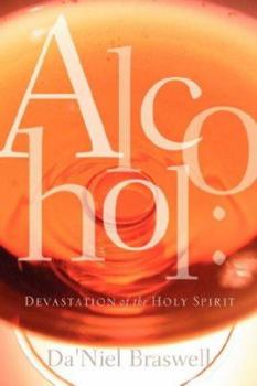 Paperback Alcohol: Devastation of the Holy Spirit Book
