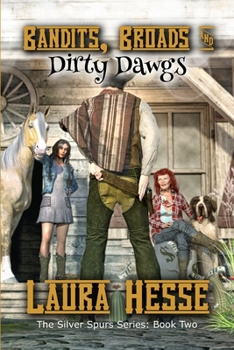 Paperback Bandits, Broads, & Dirty Dawgs: The Silver Spurs Series: Book Two Book