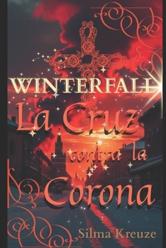 Paperback Winterfall II: La Cruz contra la Corona [Spanish] Book