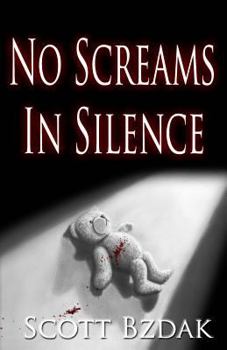 Paperback No Screams In Silence: Murder in the Eastern Panhandle of Kentucky Book