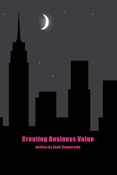 Paperback Creating Business Value Book