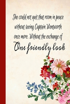 One Friendly Look: Journal Inspired by Jane Austen's Persuasion