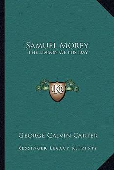 Paperback Samuel Morey: The Edison Of His Day Book