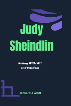 Paperback Judy Sheindlin: Ruling With Wit and Wisdom Book