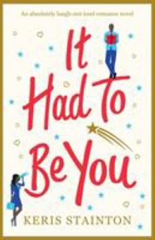 Paperback It Had to Be You: An absolutely laugh out loud romance novel Book